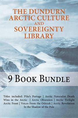 Book cover for The Dundurn Arctic Culture and Sovereignty Library