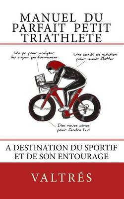 Book cover for Manuel Du Parfait Petit Triathlete