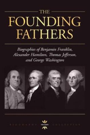 Cover of George Washington, Alexander Hamilton, Thomas Jefferson, and Benjamin Franklin