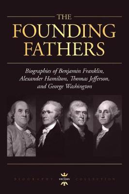 Book cover for George Washington, Alexander Hamilton, Thomas Jefferson, and Benjamin Franklin