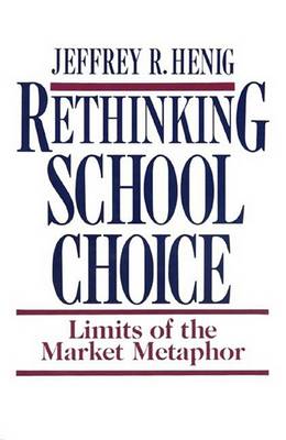 Book cover for Rethinking School Choice