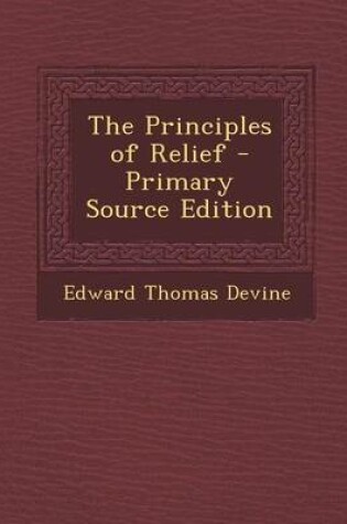 Cover of The Principles of Relief - Primary Source Edition