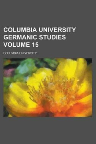 Cover of Columbia University Germanic Studies Volume 15