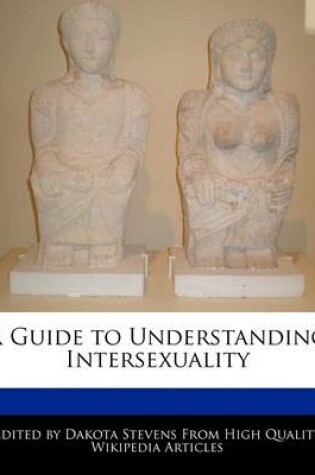 Cover of A Guide to Understanding Intersexuality