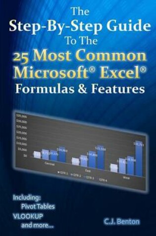 Cover of The Step-By-Step Guide To The 25 Most Common Microsoft Excel Formulas & Features