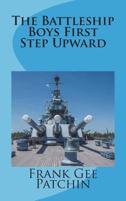 Book cover for The Battleship Boys First Step Upward