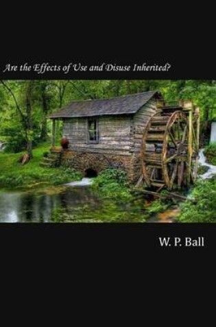 Cover of Are the Effects of Use and Disuse Inherited?