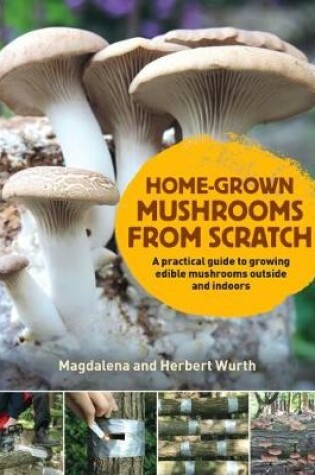 Cover of Home-Grown Mushrooms from Scratch