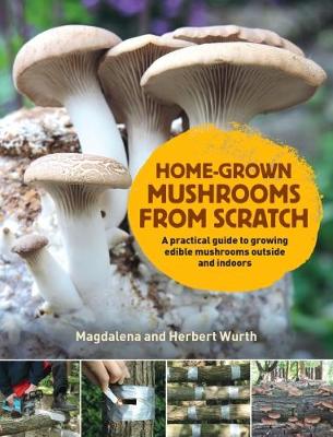 Book cover for Home-Grown Mushrooms from Scratch