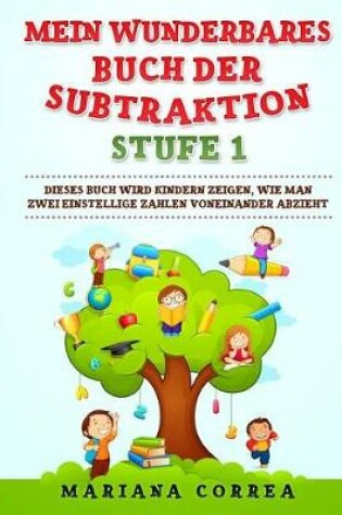 Cover of Mein Wunderbares Buch Der Subtraktion Stufe 1