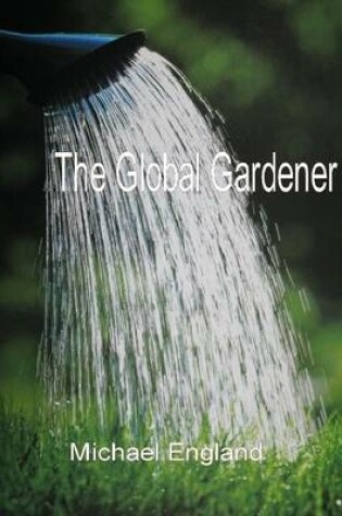 Cover of The Global Gardener