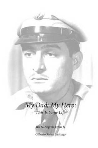 Cover of My Dad; My Hero