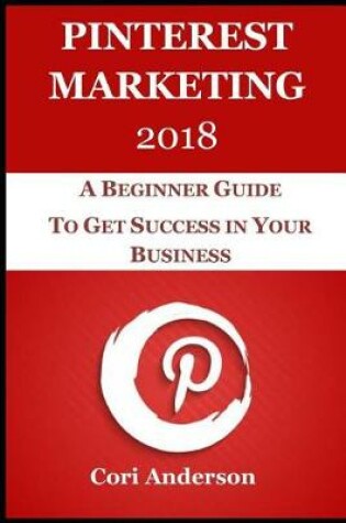 Cover of Pinterest Marketing 2018