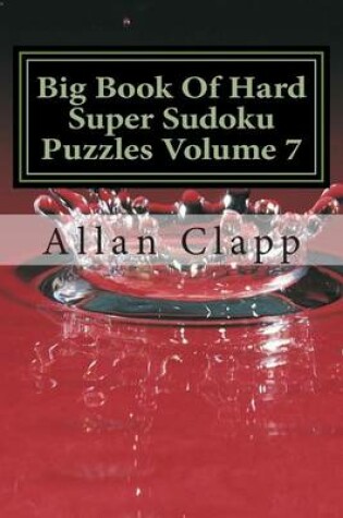 Cover of Big Book of Hard Super Sudoku Puzzles Volume 7