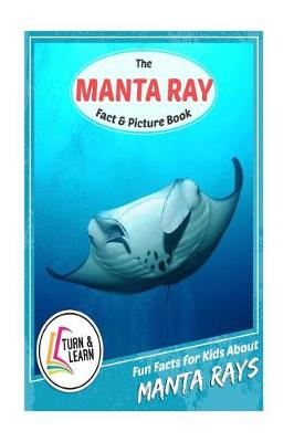 Book cover for The Manta Ray Fact and Picture Book