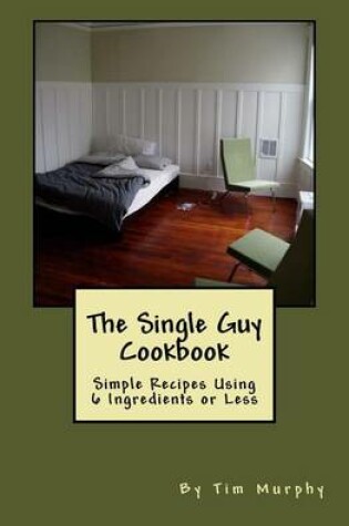 Cover of The Single Guy Cookbook