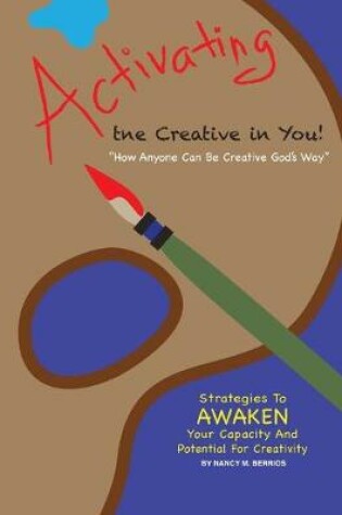 Cover of Activating the Creative in You