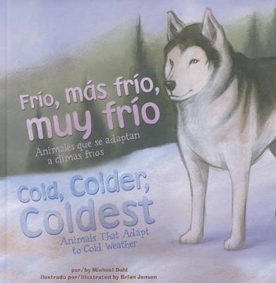 Cover of Frio, Mas Frio, Muy Frio/Cold, Colder, Coldest