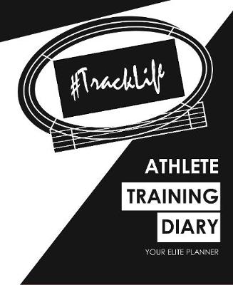 Book cover for #TrackLife - Athlete Training Diary