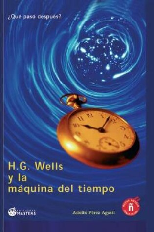 Cover of H. G. Wells Y La Maquina del Tiempo