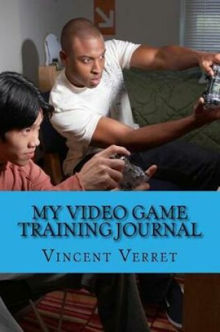Cover of My Video Game Training Journal