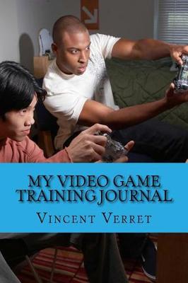 Book cover for My Video Game Training Journal