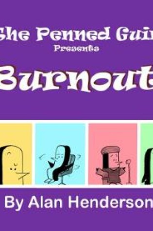 Cover of Penned Guin presents Burnout