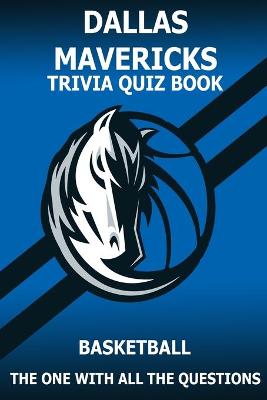 Book cover for Dallas Marvericks Trivia Quiz Book