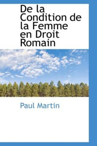 Cover of de La Condition de La Femme En Droit Romain