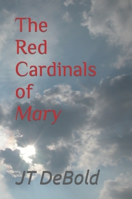 Book cover for The Red Cardinals of Mary