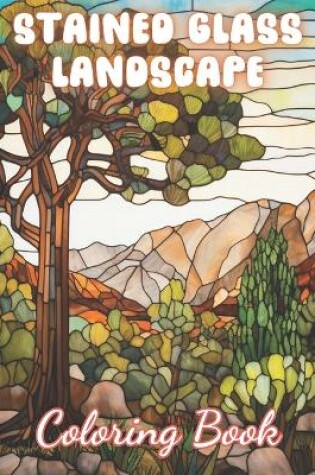 Cover of Stained Glass Landscape Coloring Book