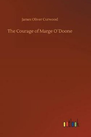 Cover of The Courage of Marge O´Doone
