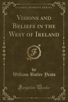 Book cover for Visions and Beliefs in the West of Ireland (Classic Reprint)