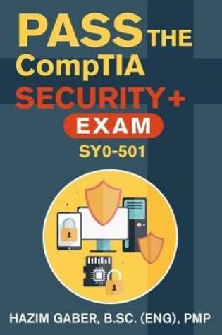 Cover of PASS the CompTIA Security+ Exam SY0-501