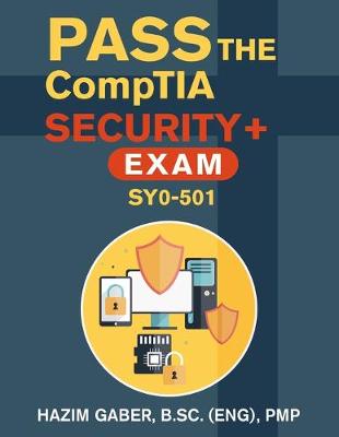 Book cover for PASS the CompTIA Security+ Exam SY0-501