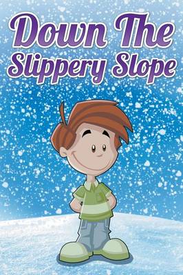 Book cover for Down the Slippery Slope