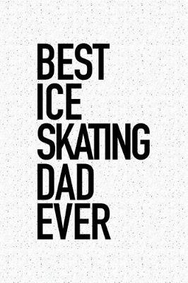 Book cover for Best Ice Skating Dad Ever