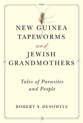 Book cover for New Guinea Tapeworms and Jewish Grandmothers