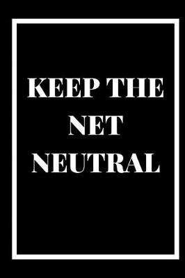 Book cover for Keep the Net Neutral