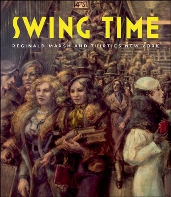 Book cover for Swing Time: Reginald Marsh and Thirties New York