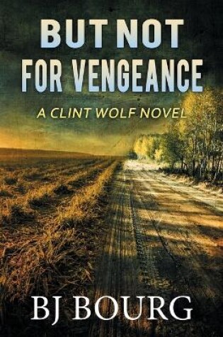 Cover of But Not For Vengeance