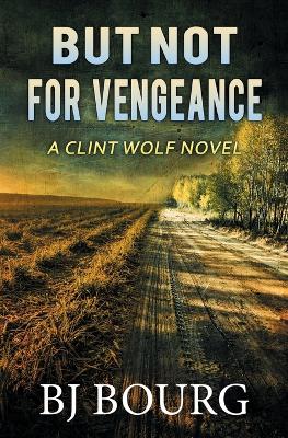 Book cover for But Not For Vengeance