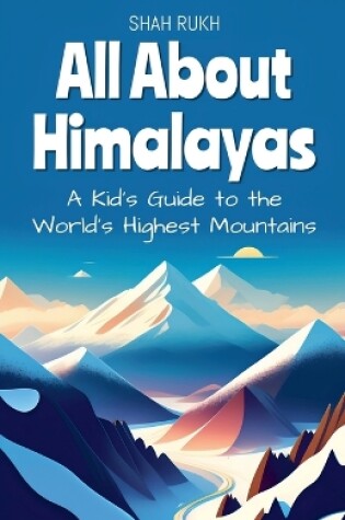 Cover of All About Himalayas