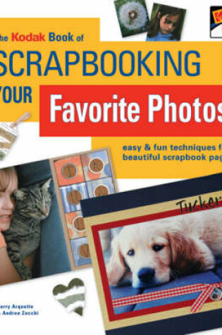 Cover of The Kodak Book of Scrapbooking Your Favorite Photos