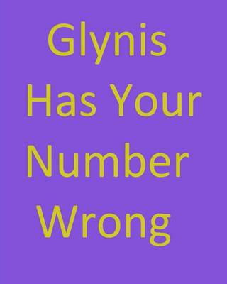 Cover of Glynis Has Your Number Wrong