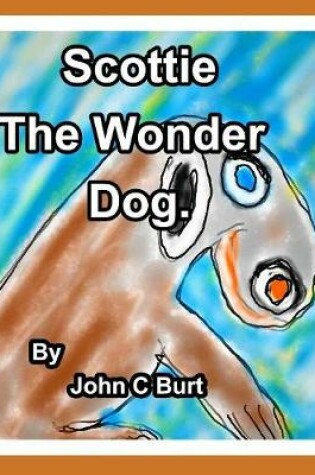 Cover of Scottie The Wonder Dog.