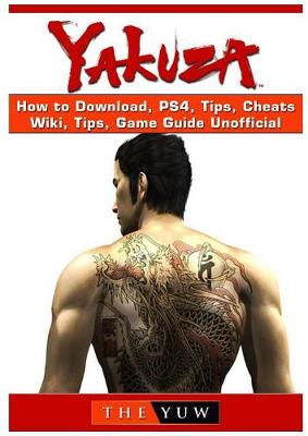 Book cover for Zakuza How to Download, Ps4, Tips, Cheats, Wiki, Tips, Game Guide Unofficial