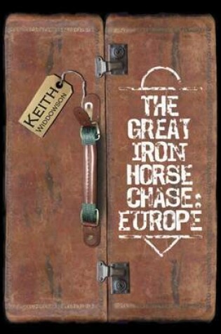 Cover of The Great Iron Horse Chase:  Europe