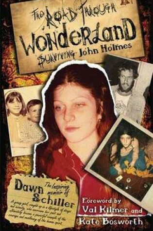 Cover of Road Through Wonderland, The: Surviving John Holmes