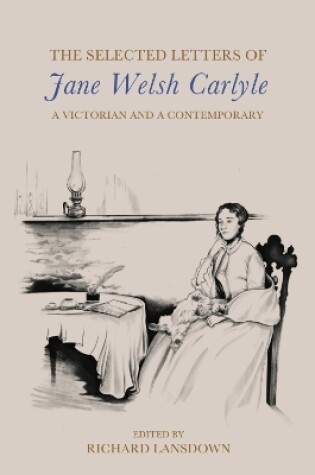 Cover of The Selected Letters of Jane Welsh Carlyle